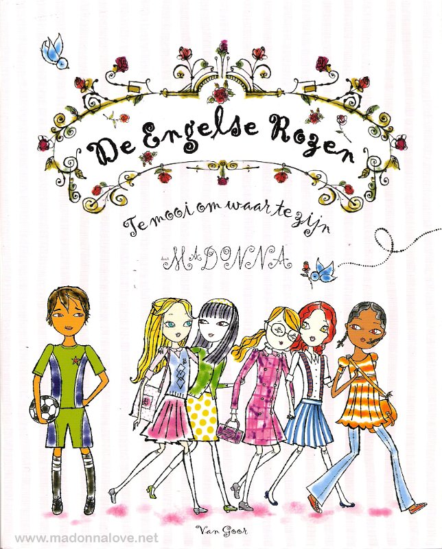 2007 - De engelse rozen - te goed om waar te zijn - Holland - ISBN 978 90 475 0075 9 (hardcover)