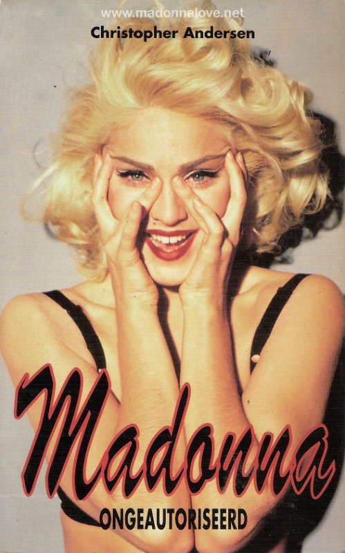 1992 Madonna ongeautoriseerd (Christopher Andersen) - Holland - ISBN 90-6010-769-1