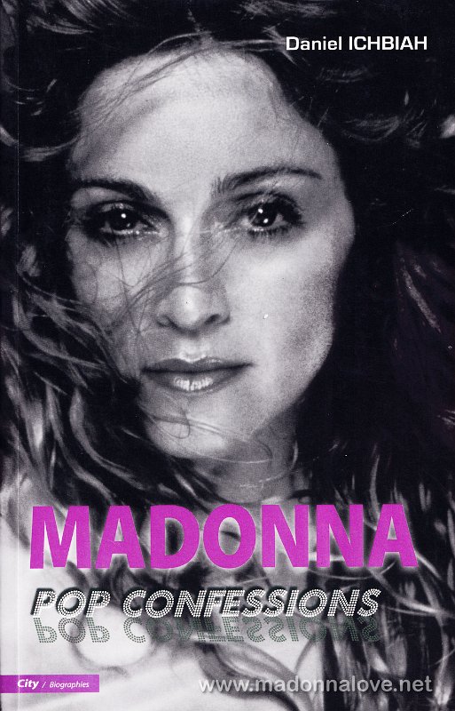 2006 Madonna Pop Confessions (Daniel Ichbiah) - France - ISBN 2-915320-70-5