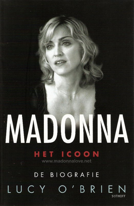 2007 Madonna het icoon - De biographie (Lucy O'Brien) - Holland - ISBN 978 90 245 6051 6