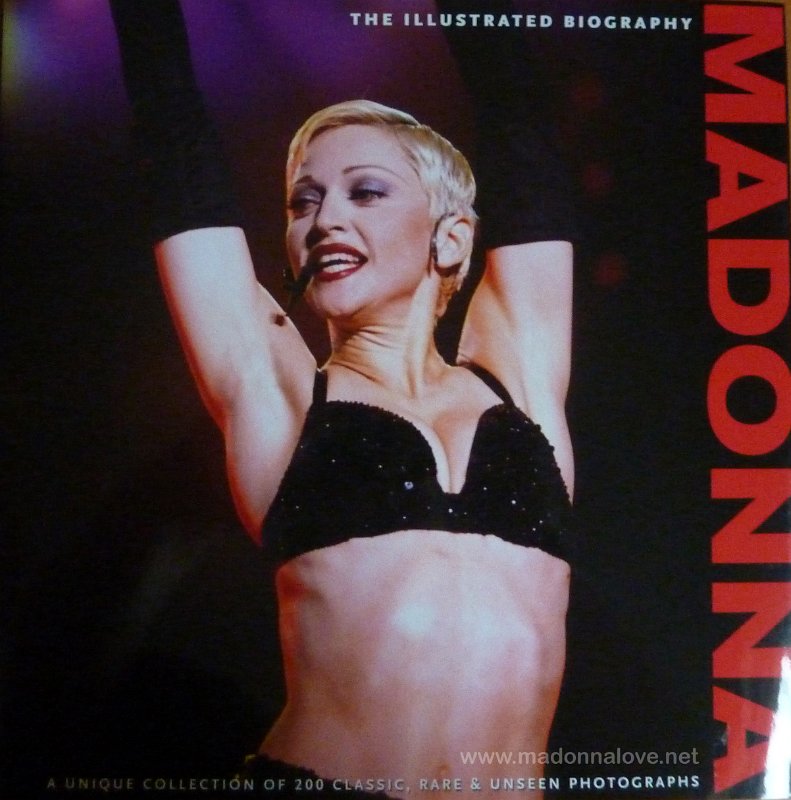 2010 The illustrated biography Madonna (Marie Clayton) - UK - ISBN 978-1-907176-19-7