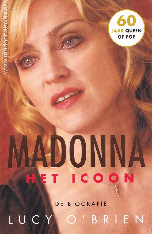 2018 Madonna het icoon - De biographie 60 jaar queen of pop editie (Lucy O'Brien) - Holland - ISBN 978 90 245 8024 8