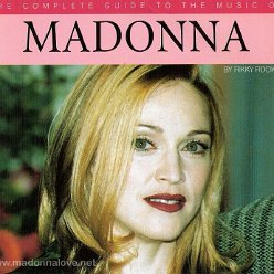 1998 The complete guide to the music of Madonna (Rikki Rooksby) - UK - ISBN 0-7119-6311-8