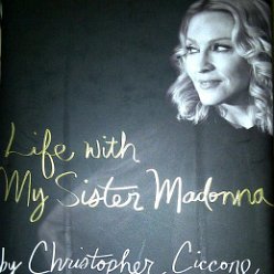 2008 Life with my sister Madonna (Christopher Ciccone) - UK - ISBN 978-1-84737-438-7