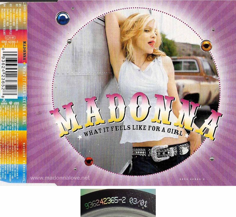 2001 What it feels like for a girl  - CD maxi single (4-trk) - Cat.Nr. 9362-42365-2 - Germany (936242365-2 0301 on back of CD)