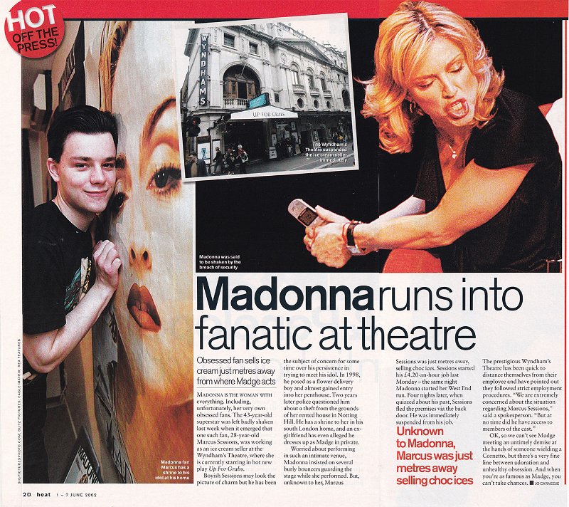 2002 - June - Heat - UK - Madonna runs into fanatic at theatre